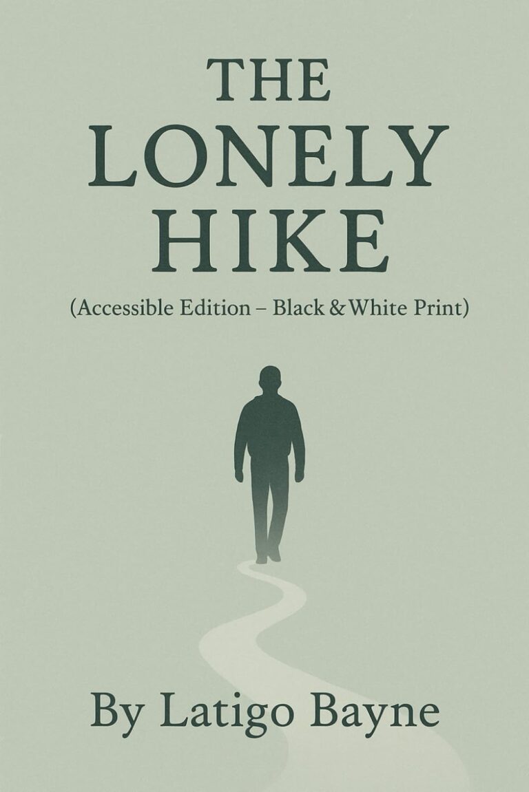 The Lonely Hike: (Accessible Edition – Black & White Print)
