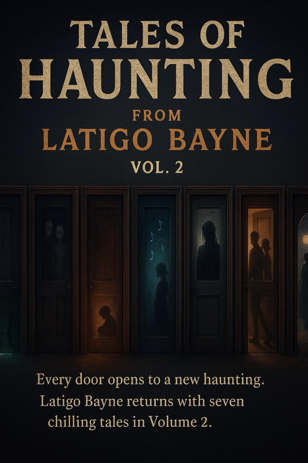 Tales of Haunting from Latigo Bayne: volume 2
