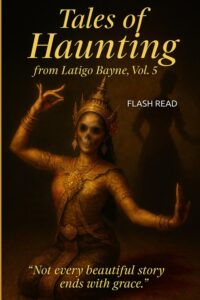 Tales of Haunting from Latigo Bayne: Volume 5