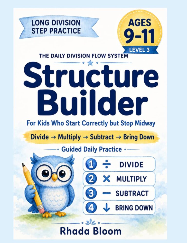 The Daily Division Flow System: Structure Builder: A Guided Daily Practice That Helps Kids Continue Step by Step (The Daily Division Flow System : A … Fixes How Children Think Through Division)