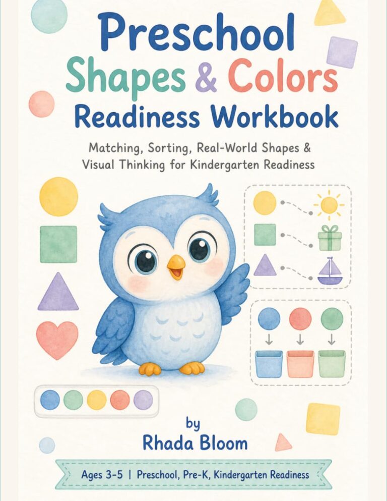 Preschool Shapes & Colors Readiness Workbook: Matching, Sorting, Real-World Shapes & Visual Thinking for Kindergarten Readiness