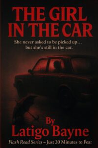 The Girl in the Car: E-Book Edition – Latigo’s Flash Read