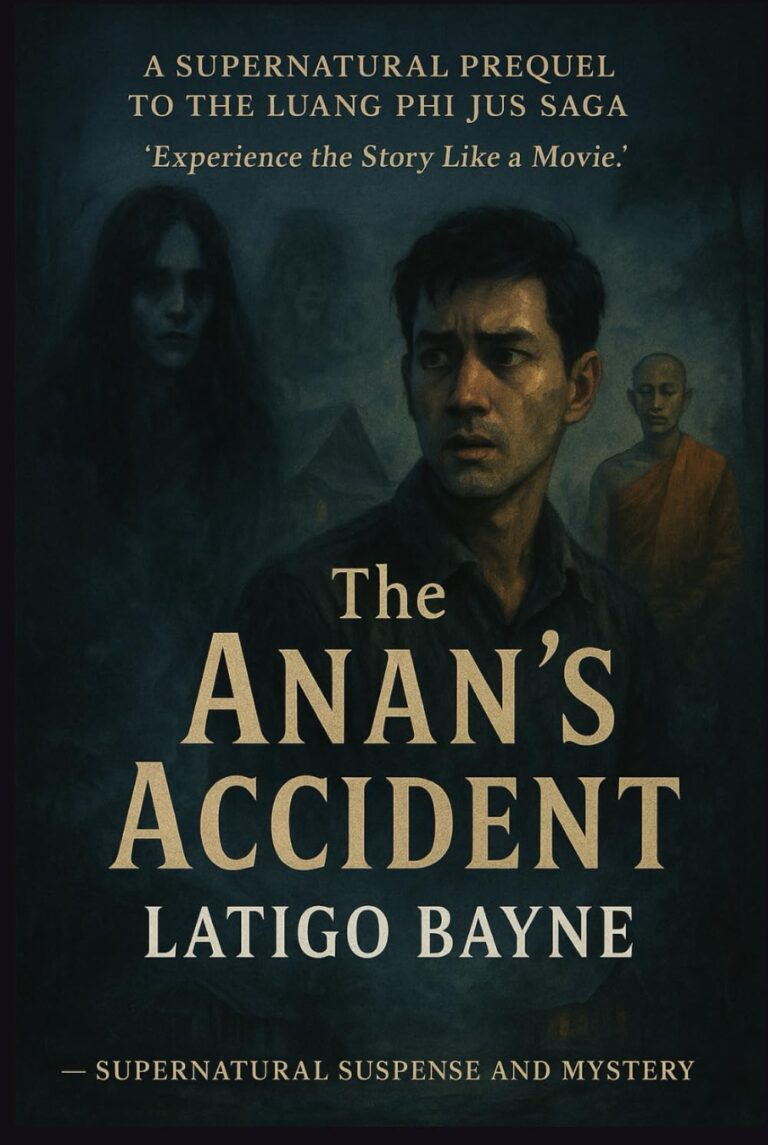 The Anan’s Accident: A supernatural prequel to The Luang Phi Jus Saga