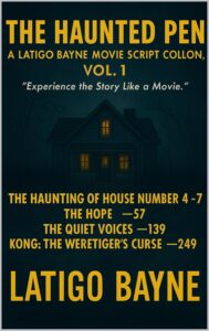 The Haunted Pen: A Latigo Bayne Movie Script Collection: Volume 1