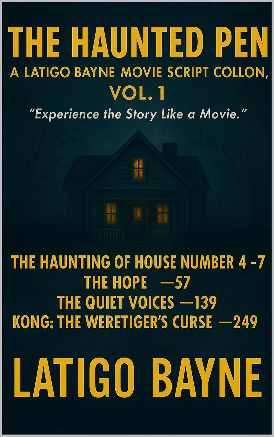 The Haunted Pen: A Latigo Bayne Movie Script Collection: Volume 1