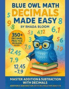 Blue Owl Math: Decimals Made Easy – 350+ Practice Problems for Kids:
