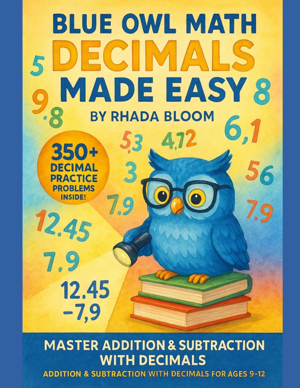 Blue Owl Math: Decimals Made Easy – 350+ Practice Problems for Kids: