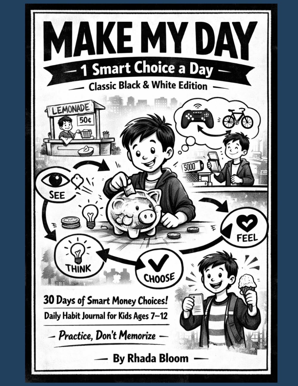 MAKE MY DAY: 1 Smart Choice a Day – Classic Black & White Edition: