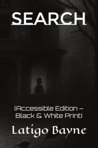 SEARCH: (Accessible Edition – Black & White Print)