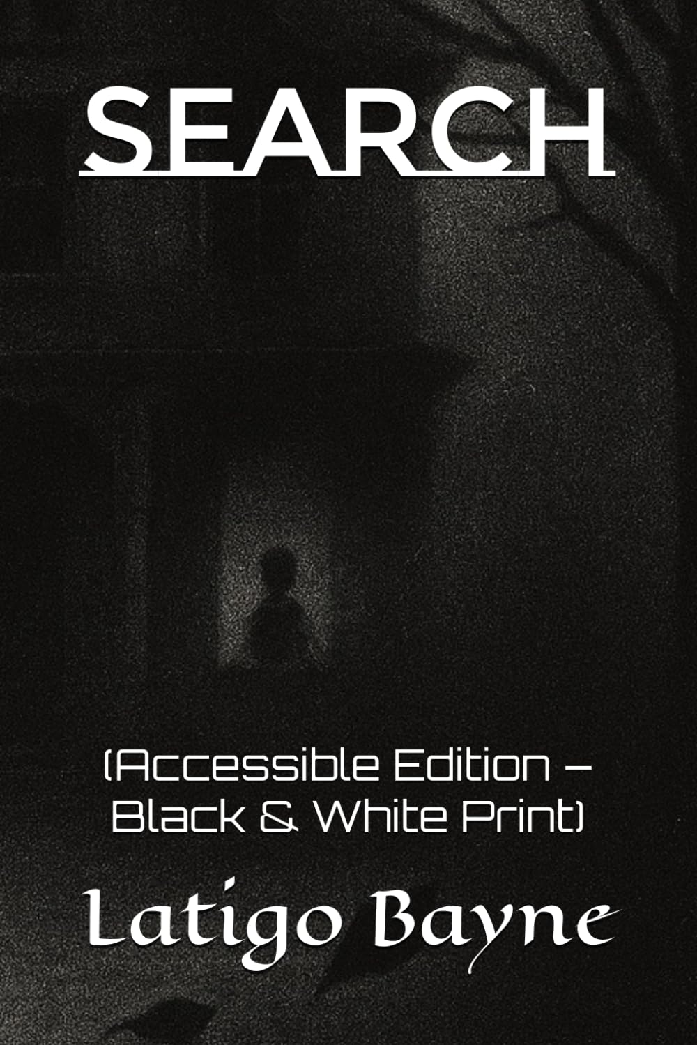 SEARCH: (Accessible Edition – Black & White Print)