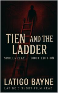 Tien And The ladder: Screenplay E-Book Edition