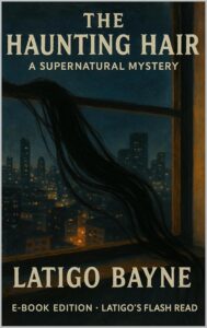 The Haunting Hair: A Supernatural Mystery: E-Book Edition – Latigo’s Flash Read