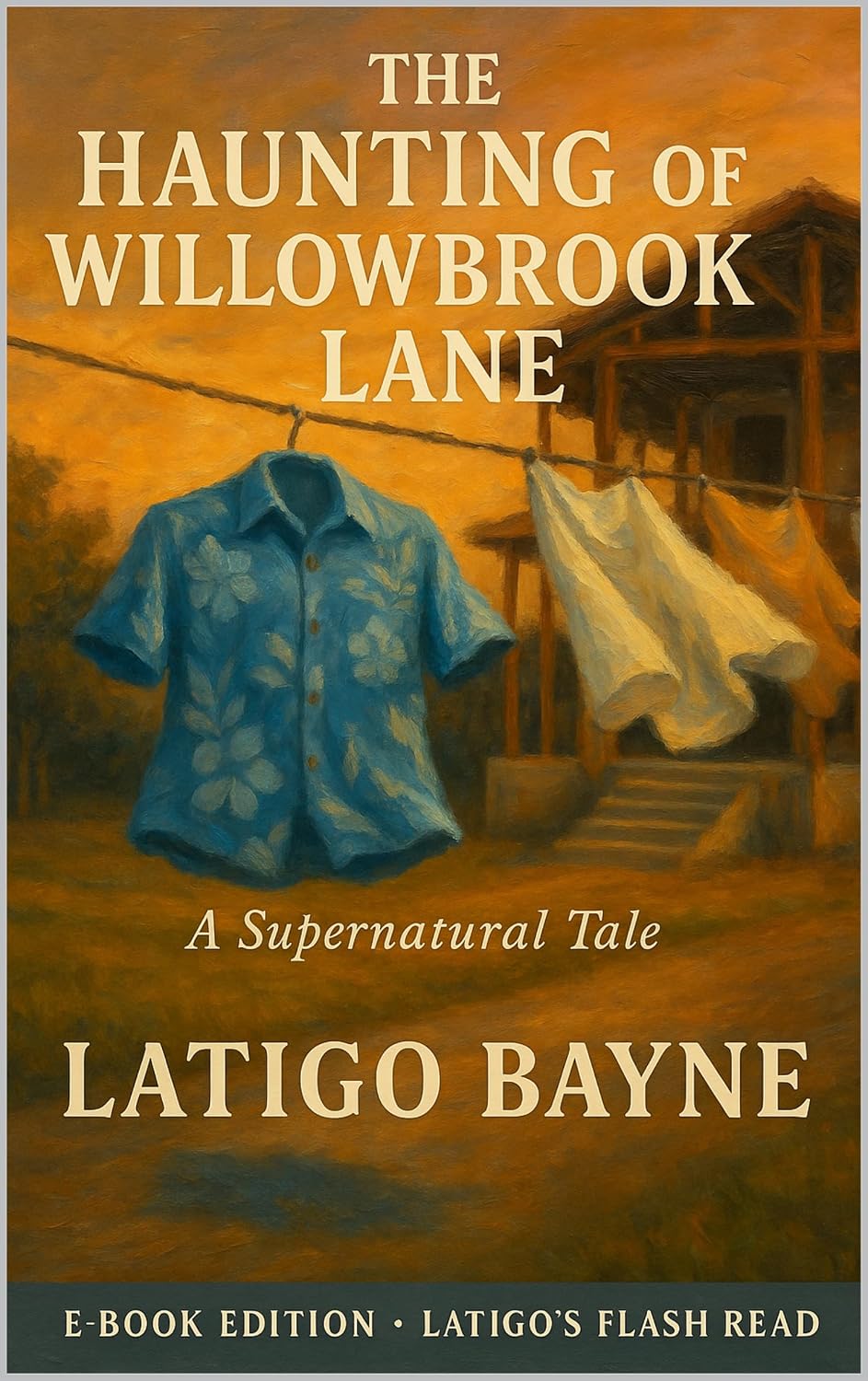 The Haunting of Willowbrook Lane: E-Book Edition – Latigo’s Flash Read