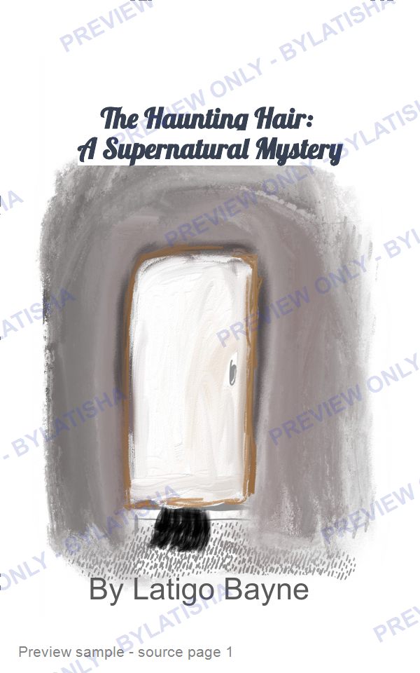 The Haunting Hair: A Supernatural Mystery: E-Book Edition — Latigo’s Flash Read preview sample